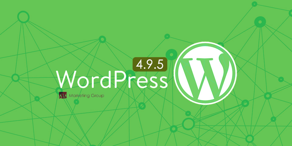 WordPress 4.9.5 – Security & Maintenance Release
